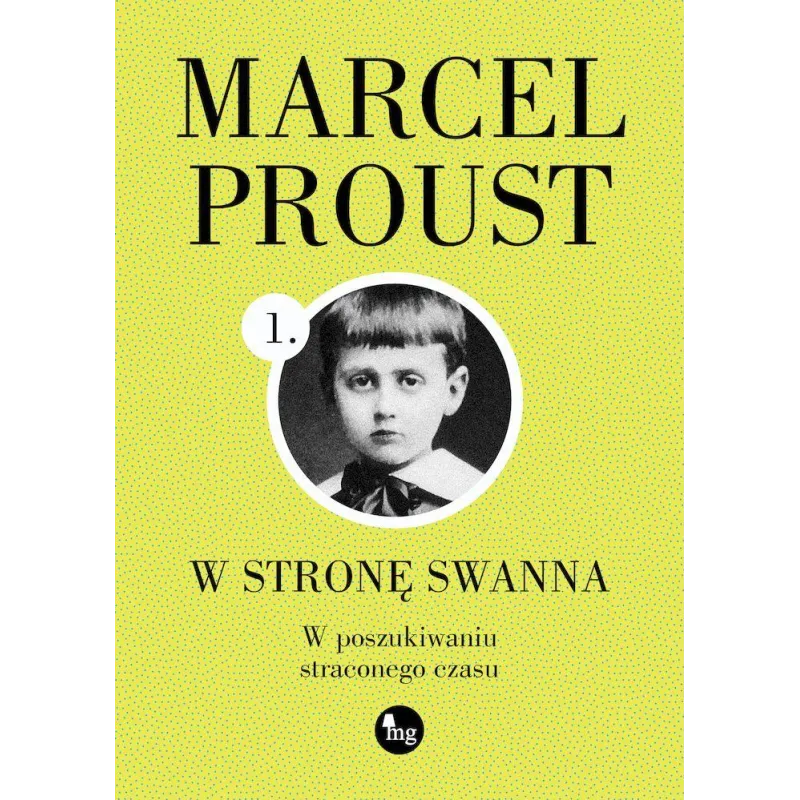 W STRONĘ SWANNA. W POSZUKIWANIU STRACONEGO CZASU