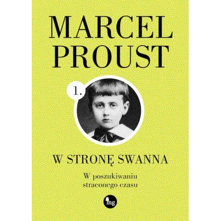 W Stronę Swanna. W Poszukiwaniu Straconego Czasu W Stronę Swanna. W Poszukiwaniu Straconego Czasu