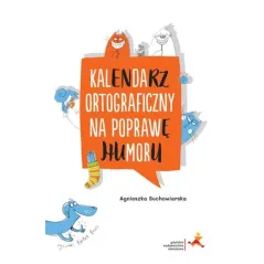 KALENDARZ ORTOGRAFICZNY NA POPRAWĘ HUMORU