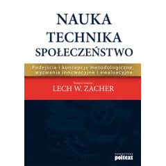 NAUKA TECHNIKA SPOŁECZEŃSTWO Lech Zacher - Poltext