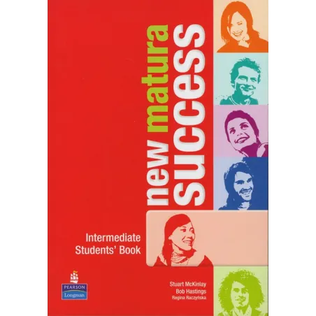 New Matura Success Intermediate Students Book  KcKinlay Stuart, Hastings Bob, Raczyńska Regina