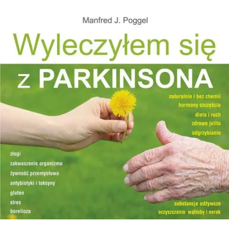 WYLECZYŁEM SIĘ Z PARKINSONA