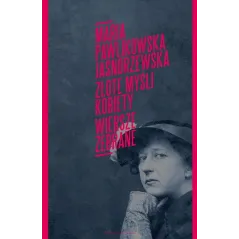 ZŁOTE MYŚLI KOBIETY. WIERSZE ZEBRANE