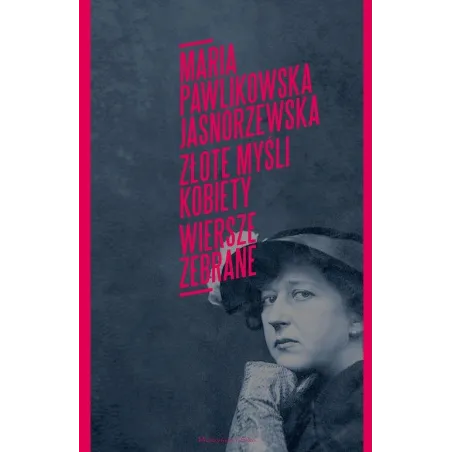 ZŁOTE MYŚLI KOBIETY. WIERSZE ZEBRANE