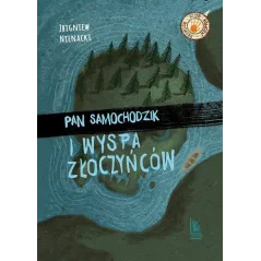 PAN SAMOCHODZIK I WYSPA ZŁOCZYŃCÓW