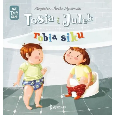 TOSIA I JULEK ROBIĄ SIKU