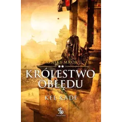 KRÓLESTWO OBŁĘDU. KRONIKI MROKU 2