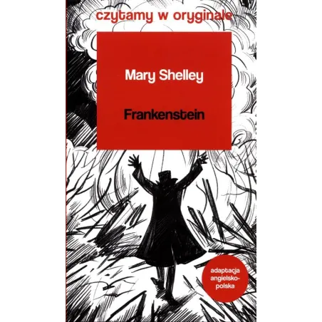 Frankenstein Czytamy W Oryginale Wielkie Powieści Frankenstein Czytamy W Oryginale Wielkie Powieści