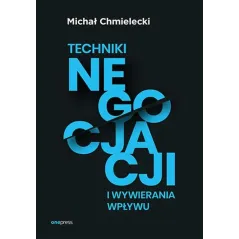 TECHNIKI NEGOCJACJI I WYWIERANIA WPŁYWU