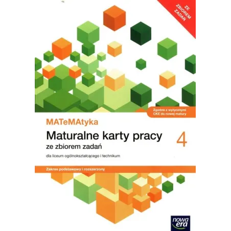 MATEMATYKA 4 MATURALNE KARTY PRACY ZE ZBIOREM ZADAŃ ZAKRES PODSTAWOWY I ROZSZERZONY