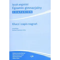 EGZAMIN GIMNAZJALNY COMPANION JĘZYK ANGIELSKI Agnieszka Sendur, Halina Tyliba, Maria Potocka-Grych, Elżbieta Janicka-Bierna...