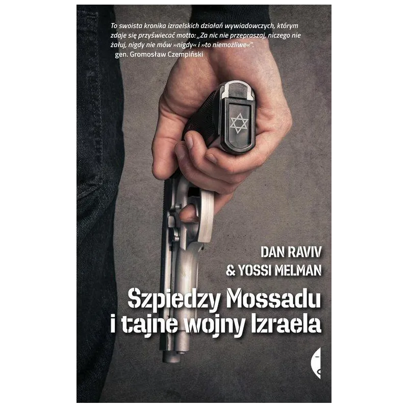SZPIEDZY MOSSADU I TAJNE WOJNY IZRAELA