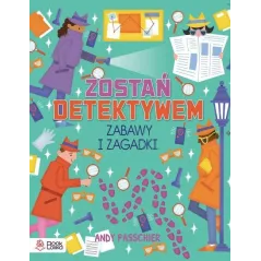 ZOSTAŃ DETEKTYWEM ZABAWY I ZAGADKI