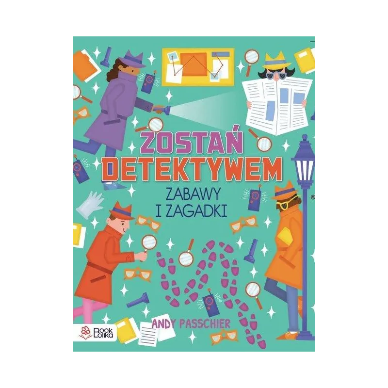 ZOSTAŃ DETEKTYWEM ZABAWY I ZAGADKI