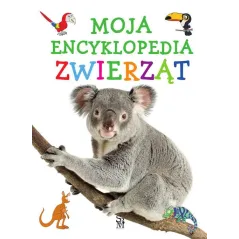 MOJA ENCYKLOPEDIA ZWIERZĄT