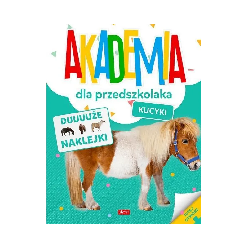 KUCYKI. AKADEMIA PRZEDSZKOLAKA - Dragon
