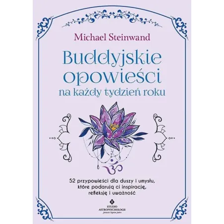 Buddyjskie Opowieści Na Każdy Tydzień Roku Buddyjskie Opowieści Na Każdy Tydzień Roku