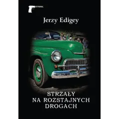 STRZAŁY NA ROZSTAJNYCH DROGACH