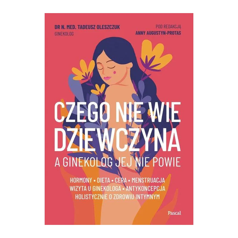 CZEGO NIE WIE DZIEWCZYNA, A GINEKOLOG JEJ NIE POWIE