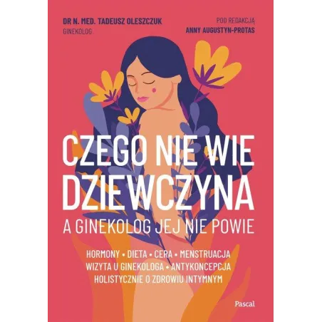 CZEGO NIE WIE DZIEWCZYNA, A GINEKOLOG JEJ NIE POWIE