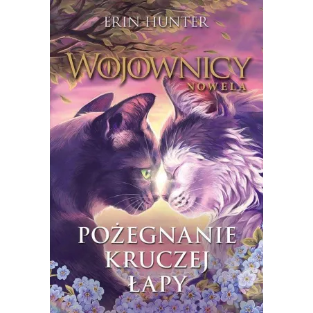Wojownicy Nowela. Pożegnanie Kruczej Łapy Wojownicy Nowela. Pożegnanie Kruczej Łapy