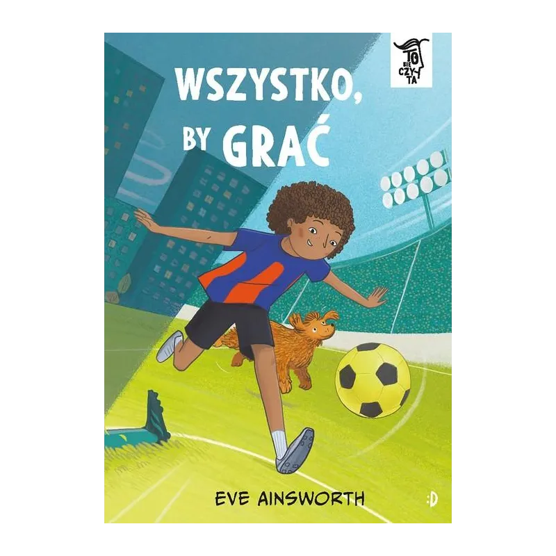 WSZYSTKO, BY GRAĆ. TO SIĘ CZYTA