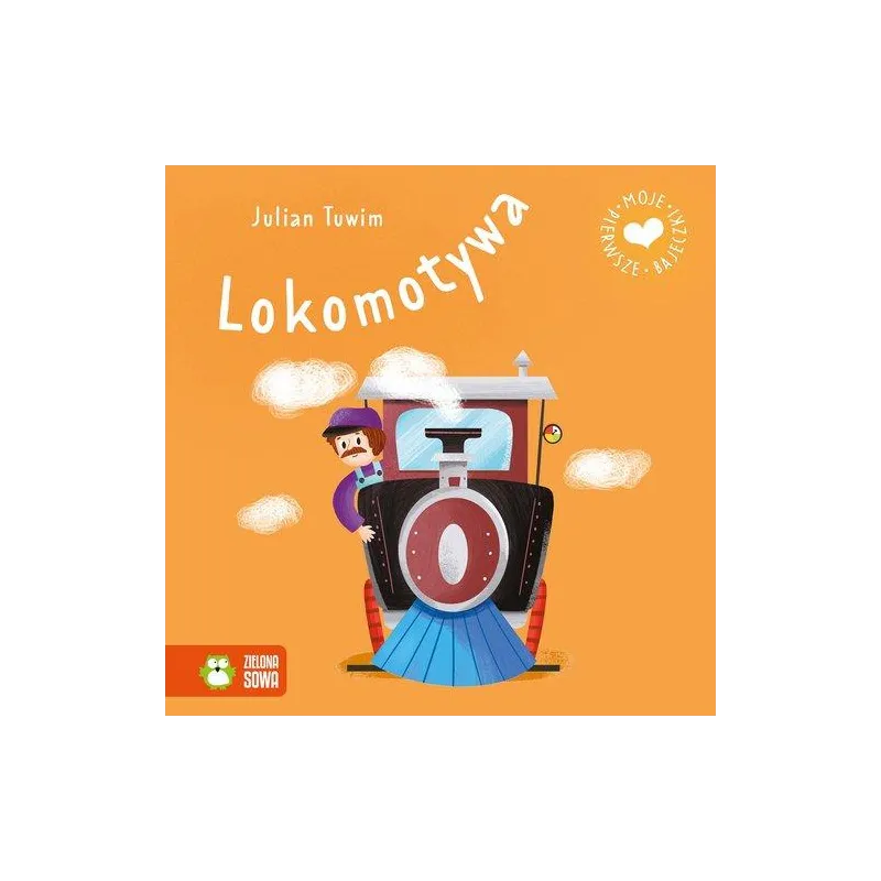 MOJE PIERWSZE BAJECZKI. LOKOMOTYWA