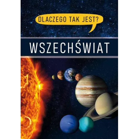 Dlaczego Tak Jest? Wszechświat Dlaczego Tak Jest? Wszechświat