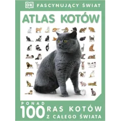 FASCYNUJĄCY ŚWIAT. ATLAS KOTÓW