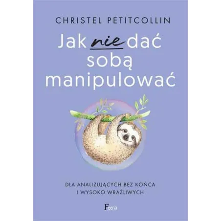JAK NIE DAĆ SOBĄ MANIPULOWAĆ
