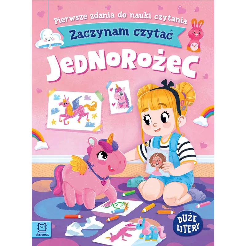 JEDNOROŻEC. ZACZYNAM CZYTAĆ. DUŻE LITERY JEDNOROŻEC. ZACZYNAM CZYTAĆ. DUŻE LITERY