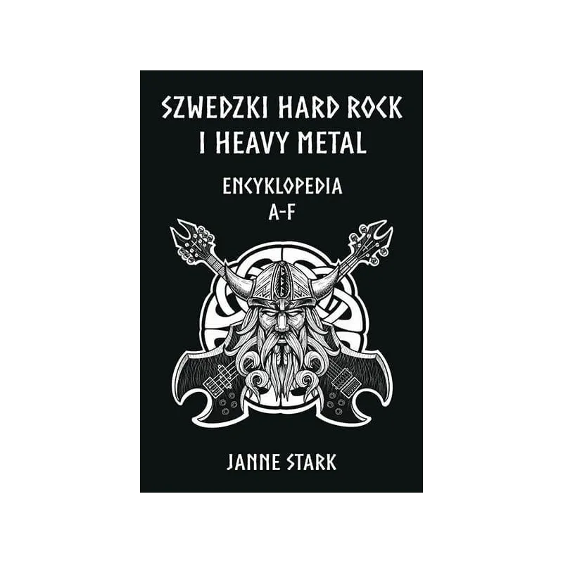 SZWEDZKI HARD ROCK I HEAVY METAL. ENCYKLOPEDIA A-F