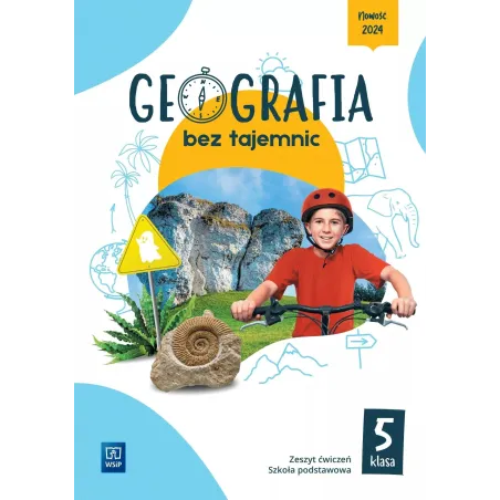 Geografia Bez Tajemnic Zeszyt Ćwiczeń Klasa 5 Szkoła Podstawowa Geografia Bez Tajemnic Zeszyt Ćwiczeń Klasa 5 Szkoła Podstawowa