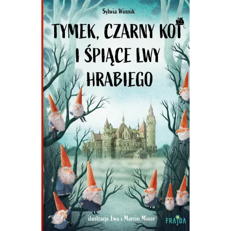 Tymek Czarny Kot i śpiące lwy hrabiego Sylwia Winnik