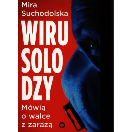 Wirusolodzy Mówią O Walce Z Zarazą Wirusolodzy Mówią O Walce Z Zarazą