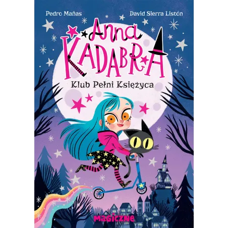 Klub Pełni Księżyca. Anna Kadabra Klub Pełni Księżyca. Anna Kadabra