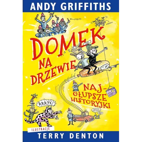 Domek Na Drzewie. Najgłupsze Historyjki Domek Na Drzewie. Najgłupsze Historyjki