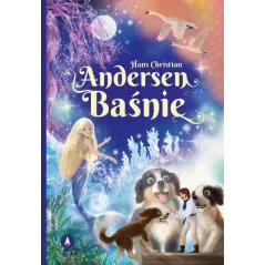 BAŚNIE HANS CHRISTIAN ANDERSEN