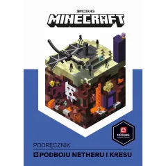 MINECRAFT. PODRĘCZNIK PODBOJU NETHERU I KRESU - HarperCollins