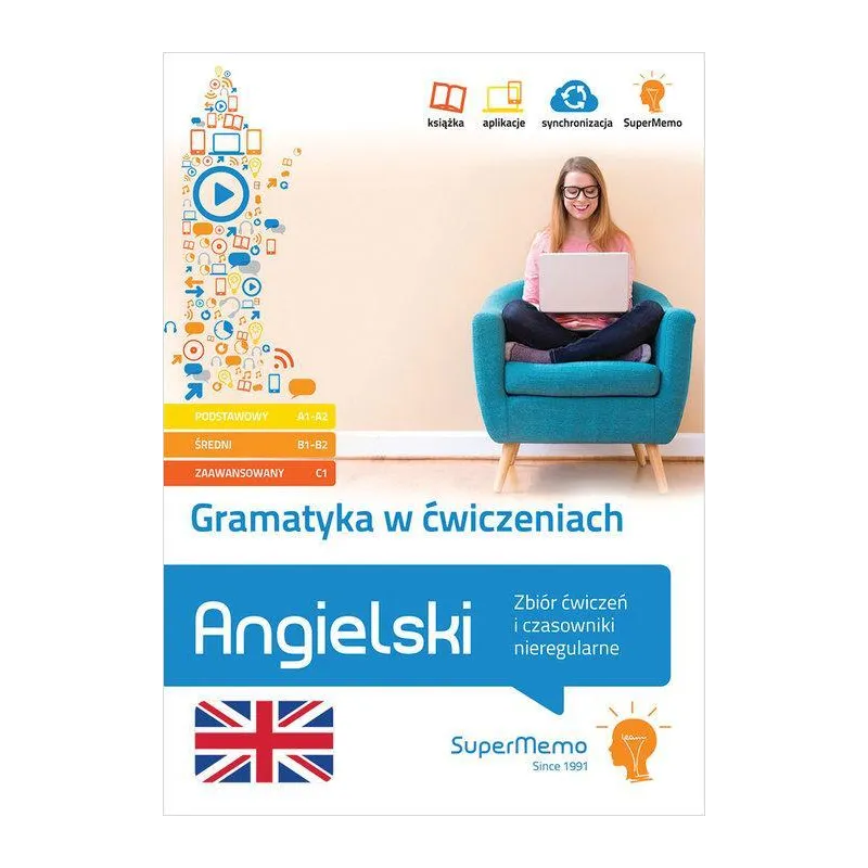 GRAMATYKA W ĆWICZENIACH. ANGIELSKI. ZBIÓR ĆWICZEŃ I CZASOWNIKI NIEREGULARNE. POZIOM PODSTAWOWY A1A2 ŚREDNI B1 ZAAWA...