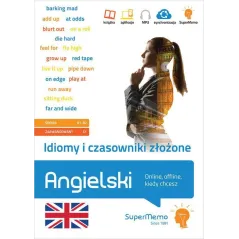 Idiomy i czasowniki złożone. Angielski. poziom średni B1B2 zaawansowany C1