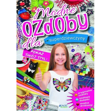 MODNE OZDOBY DLA SUPERDZIEWCZYNY. POKAŻ SWÓJ STYL - Jedność
