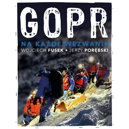 Gopr. Na Każde Wezwanie Gopr. Na Każde Wezwanie