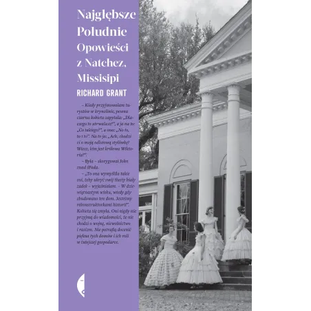 Najgłębsze Południe. Opowieści Z Natchez Missisipi Najgłębsze Południe. Opowieści Z Natchez Missisipi