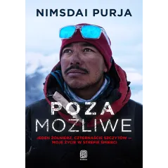 Poza możliwe. Jeden żołnierz czternaście szczytów. Moje życie w strefie śmierci Nimsdai Purja