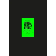 Mniej znaczy lepiej. O tym jak odejście od wzrostu gospodarczego ocali świat wyd. 2 Jason Hickel