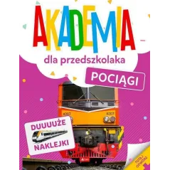 POCIĄGI. AKADEMIA DLA PRZEDSZKOLAKA Z NAKLEJKAMI - Dragon