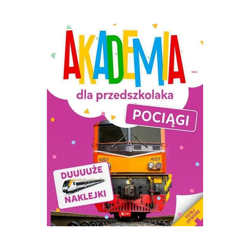 POCIĄGI. AKADEMIA DLA PRZEDSZKOLAKA Z NAKLEJKAMI - Dragon