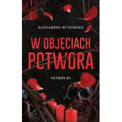 W OBJĘCIACH POTWORA. POTWÓR 3 II GATUNEK