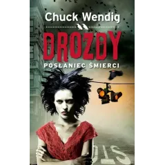 DROZDY POSŁANIEC ŚMIERCI Chuck Wendig - Muza